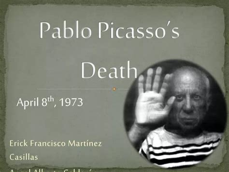 MOUGINS, France, April 8Pablo Picasso, the titan of 20thcentury art, died this morning at his hilltop villa of Notre Dame de Vie here. . When did picasso die